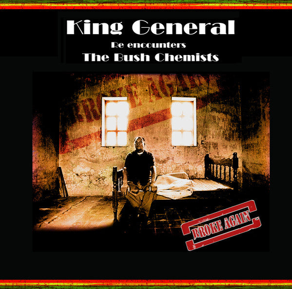 King General Re encounters The Bush Chemists : Broke Again (LP, Album)