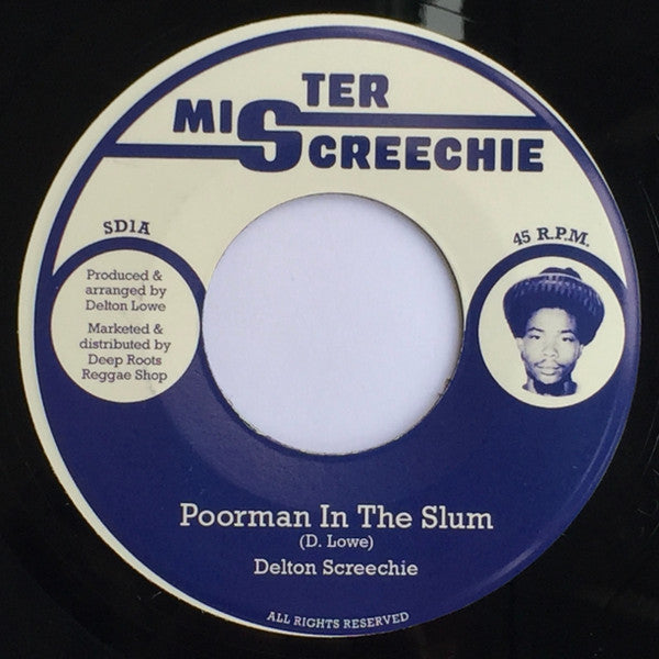 Delton Screechie :  Poorman In The Slum (7")