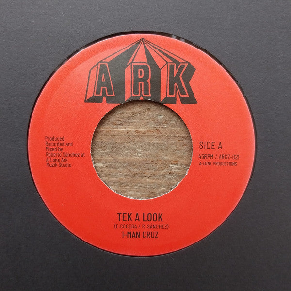 I Man Cruz, Lone Ark Riddim Force : Tek A Look / Tek A Dub (7", Single)