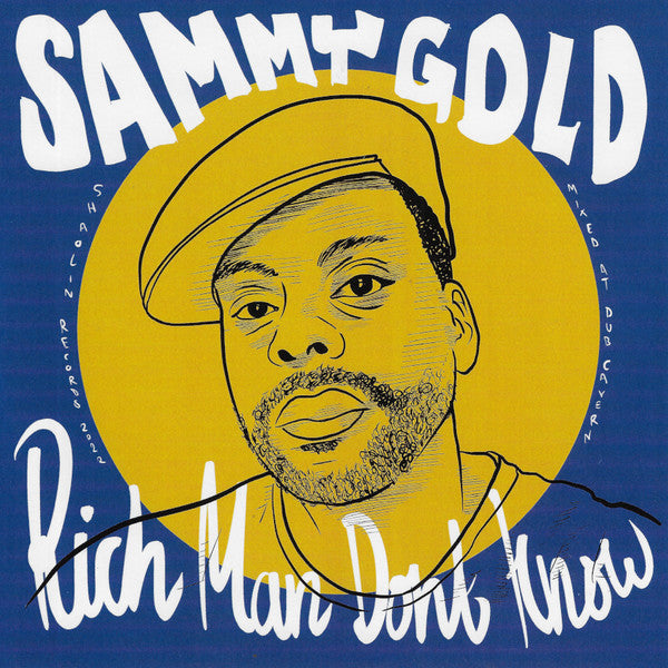 Sammy Gold : Rich Man Don't Know (Lathe, 7", Ltd)