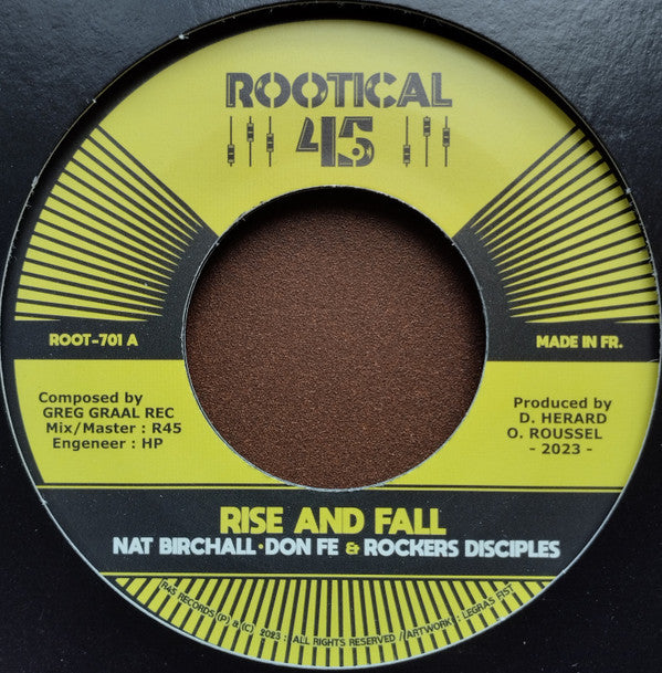 Nat Birchall, The Rockers Disciples, Don Fe, Rootikal 45 : Rise And Fall (7", Single)