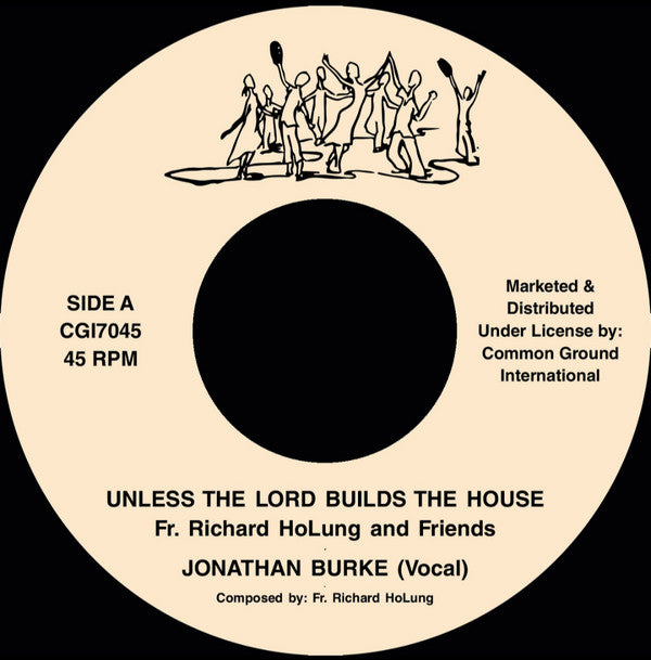 Fr. Richard Holung And Friends* : Unless The Lord Builds The House (7", RE)