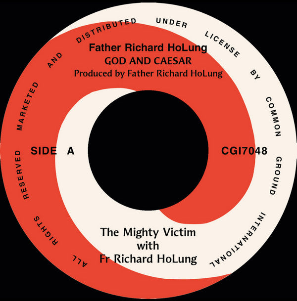 The Mighty Victim With  Father Richard Ho Lung & Friends : God And Caesar (7", RP)