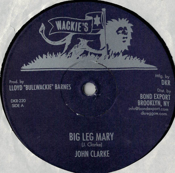 John Clarke : Big Leg Mary / Wasn't It You (Second Cut) (12", RP)