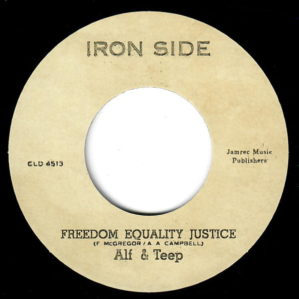 Alf & Teep / The Three Tops : Freedom, Justice & Equality  / Down At The Bone Yard (7", RE)