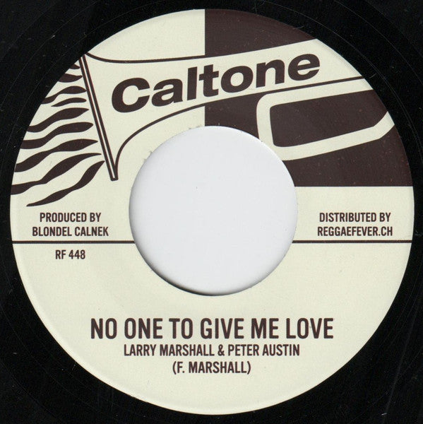 Larry Marshall & Peter Austin / Johnny Moore, Tommy McCook & The Supersonics : No One To Give Me Love / Sound And Soul (7", RE)