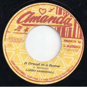 Larry Marshall : It Dread In A Rome (7", Single, RE)