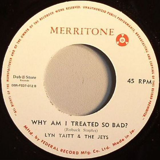 Joe Higgs, Lyn Taitt & The Jets* / Lyn Taitt & The Jets* : You Hurt My Soul / Why Am I Treated So Bad? (7", RE)