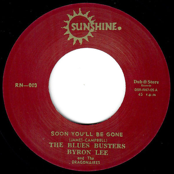 The Blues Busters, Byron Lee And The Dragonaires : Soon You'll Be Gone / I Don't Know (7", Single, RE)