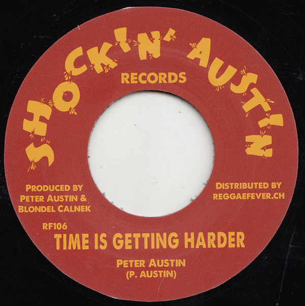 Peter Austin / The Kingstonians : Time Is Getting Harder / Love Is The Greatest Science (7", Single, RE)