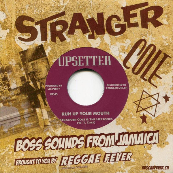 Stranger Cole & The Heptones : Run Up Your Mouth (7")